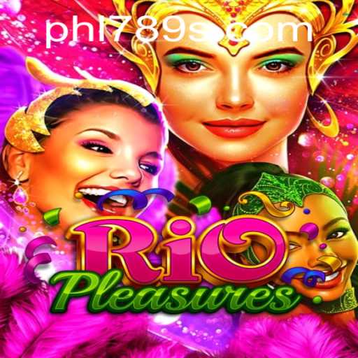 Unveiling RioPleasures: Dive into the Exciting World of PHL789